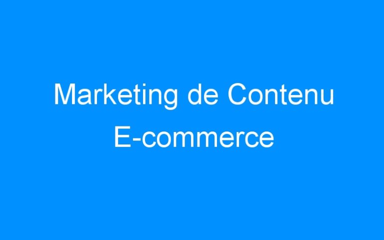 Marketing de Contenu E-commerce